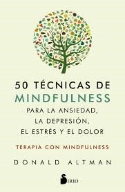 Papel 50 Tecnicas De Mindfulness Para La Ansiedad, La Depresion, El Estres Y El Dolor