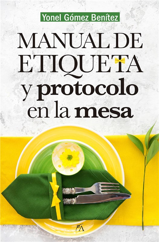 E-book Manual De Etiqueta Y Protocolo En La Mesa