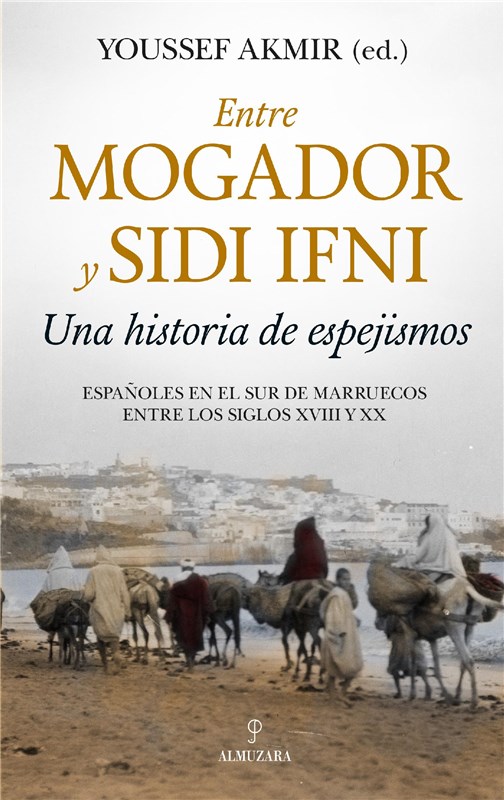 E-book Entre Mogador Y Sidi Ifni. Una Historia De Espejismos