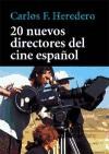  20 NUEVOS DIRECTORES DEL CINE ESPAÑOL