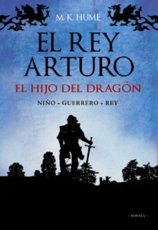 Papel Rey Arturo, El. El Hijo Del Dragon