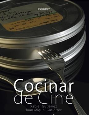 COCINAR DE CINE -  XABIER GUTIERREZ Y JUAN MIGUEL GUTIERREZ