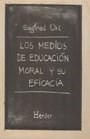  MEDIOS DE EDUCACION MORAL Y SU EFICACIA