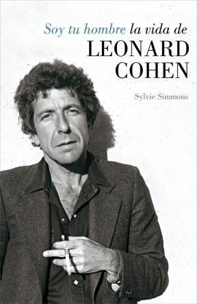  Soy Tu Hombre La Vida De Leonard Cohen
