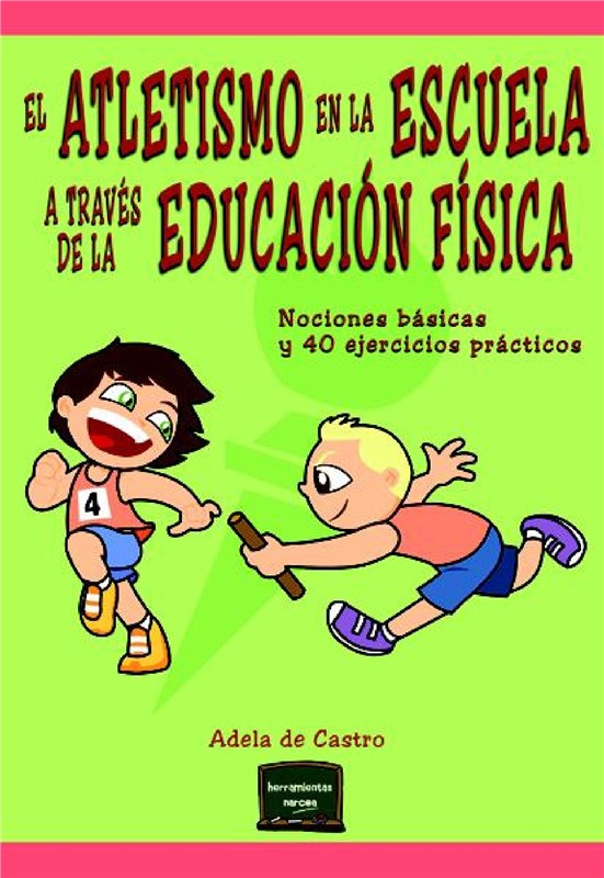 E-book El Atletismo En La Escuela A Través De La Educación Física