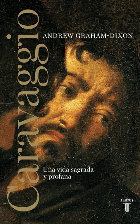 Papel :Caravaggio:: Una Vida Sagrada Y Profana:
