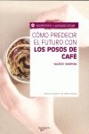 Papel Como Predecir El Futuro Con Los Posos De Cafe