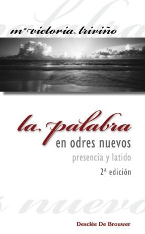 E-book La Palabra En Odres Nuevos, Presencia Y Latido