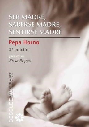 E-book Ser Madre, Saberse Madre, Sentirse Madre