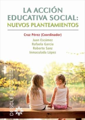 E-book La Acción Educativa Social: Nuevos Planteamientos