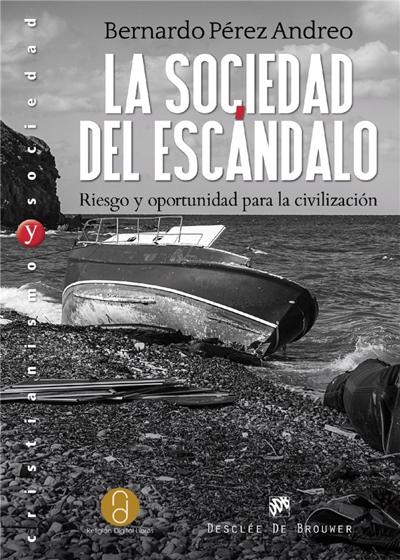 E-book La Sociedad Del Escándalo. Riesgo Y Oportunidad Para La Civilización