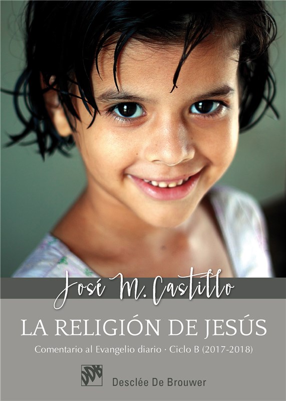 E-book La Religión De Jesús. Comentarios Al Evangelio Diario  Ciclo B (2017-2018)