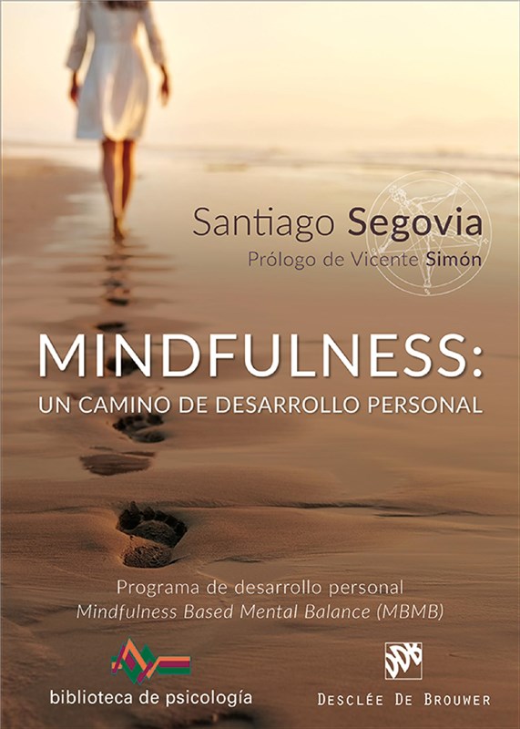 E-book Mindfulness: Un Camino De Desarrollo Personal. Programa De Desarrollo Personal Mindfulness Based Mental Balance (Mbmb)