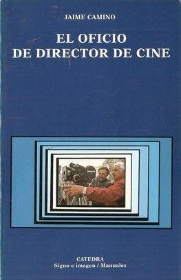  OFICIO DE DIRECTOR DE CINE  EL