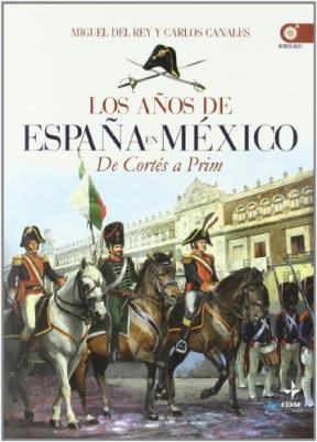 Papel Años De España En Mexico De Cortes A Prim ,Los