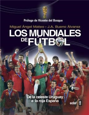 E-book Los Mundiales De Fútbol. De La Celeste Uruguay A La Roja España