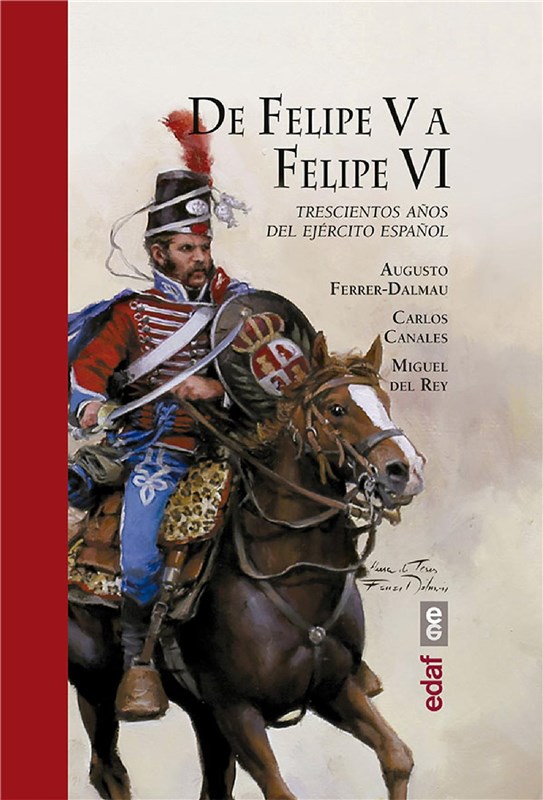 E-book De Felipe V A Felipe Vi. Trescientos Años Del Ejercito Español