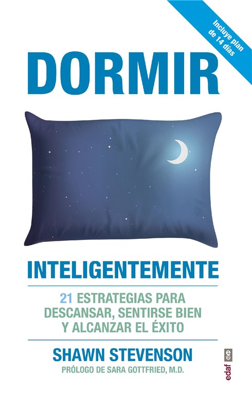 E-book Dormir Inteligentemente. 21 Estrategias Para Descansar, Sentirse Bien Y Alcanzar El Éxito