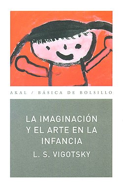  IMAGINACION Y EL ARTE EN LA INFANCIA (ENSAYO PSICOLOGICO) (R