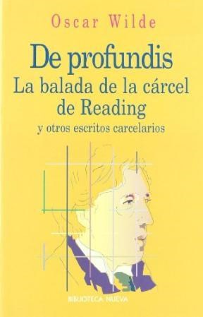  DE PROFUNDIS LA BALADA DE LA CARCEL DE READING Y OTROS