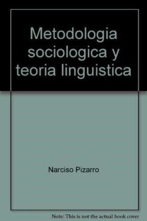  METODOLOGIA SOCIOLOGICA Y TEORIA LINGUISTICA