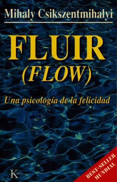 Papel Fluir, Una Psicologia De La Felicidad