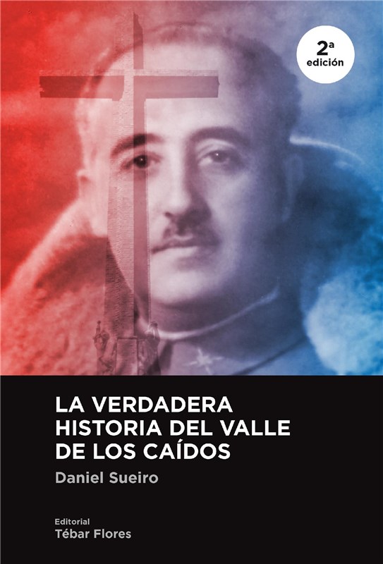 E-book La Verdadera Historia Del Valle De Los Caídos (2ª Edición)