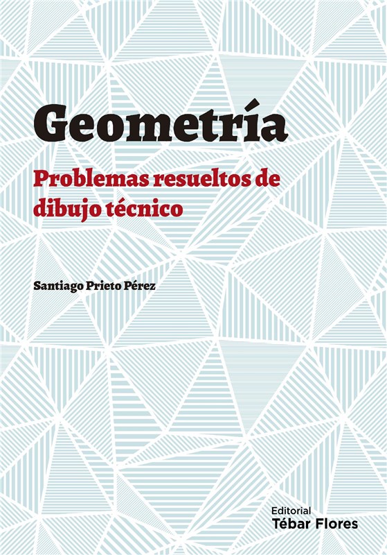 E-book Geometría Plana: Problemas Resueltos De Dibujo Técnico