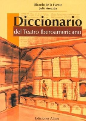  DICCIONARIO DEL TEATRO IBEROAMERICANO (R) (2002)