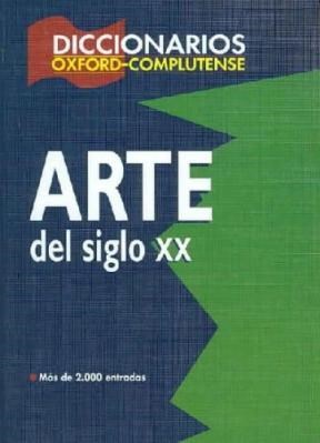  DICCIONARIO OXFORD-COMPLUTENSE DE ARTE DEL SIGLO XX