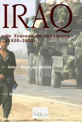  IRAQ  UN FRACASO DE OCCIDENTE (1920-2003)