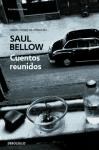  CUENTOS REUNIDOS (SAUL BELLOW)