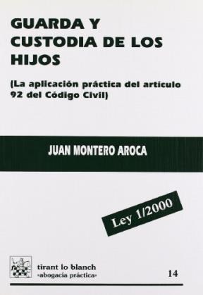  GUARDA Y CUSTODIA DE LOS HIJOS (APLICACION PRACTICA ART  92