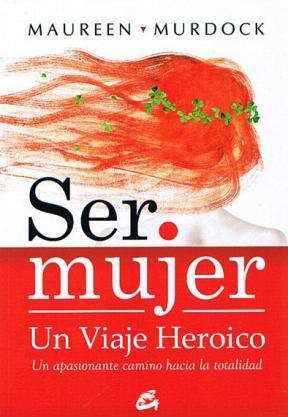 Papel Ser Mujer Un Viaje Heroico (Nueva Ed.)