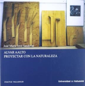 Papel Alvar Aalto. Proyectando Con La Naturaleza (R) (2003)