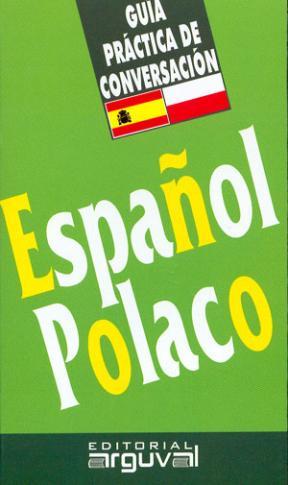  ESPAÑOL - POLACO GUIA PRACTICA DE CONVERSACION