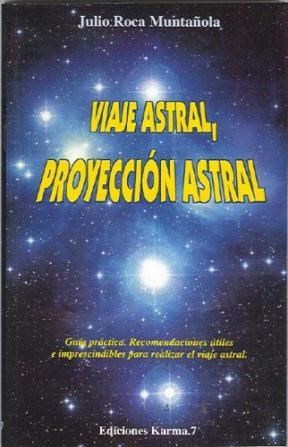Papel * Viaje Astral, Proyeccion Astral