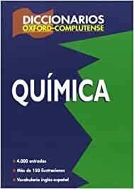  DICCIONARIO OXFORD-COMPLUTENSE DE QUIMICA