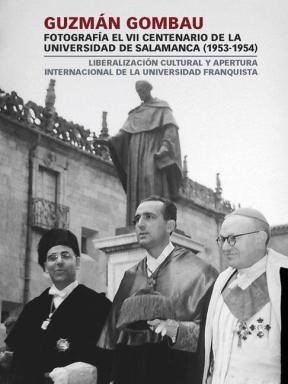 E-book Guzm·N Gombau Fotografìa El Vii Centenario De La Universidad De Salamanca (1953-1954)