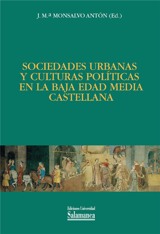 E-book Sociedades Urbanas Y Culturas Polìticas En La Baja Edad Mèdia Castellana