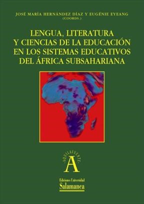 E-book Lengua, Literatura Y Ciencias De La Educaciûn En Los Sistemas Educativos Del ¡Frica Subsahariana