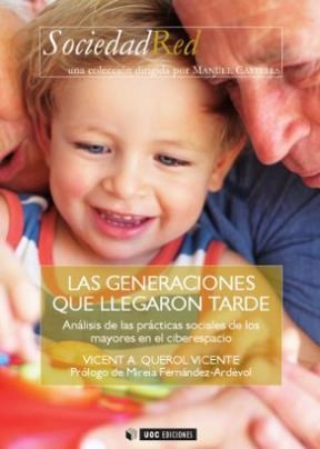 E-book Las Generaciones Que Llegaron Tarde