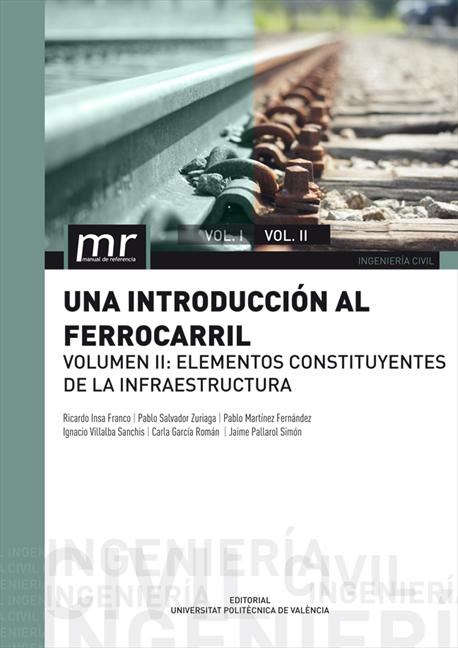 E-book Una Introducción Al Ferrocarril. Volumen Ii: Elementos Constituyentes De La Infraestructura
