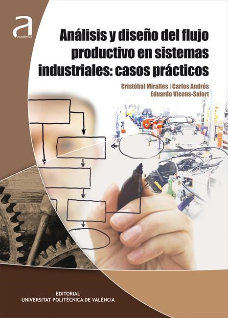 E-book Análisis Y Diseño Del Flujo Productivo En Sistemas Industriales: Casos Prácticos