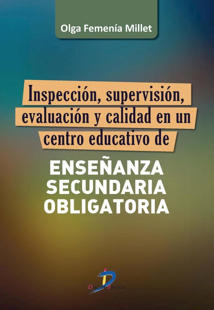 E-book Inspección, Supervisión, Evaluación Y Calidad De Un Centro Educativo De Enseñanza Secundaria Obligatoria