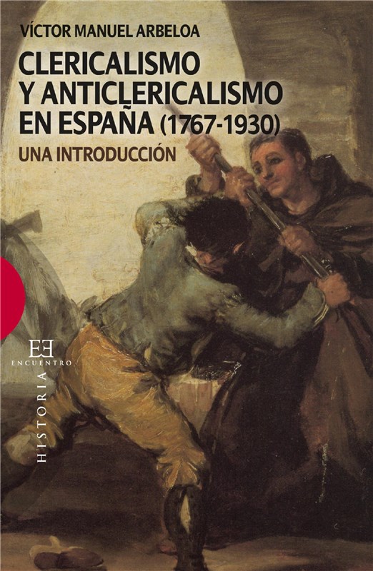 E-book Clericalismo Y Anticlericalismo En España (1767-1930)