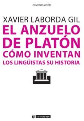 E-book El Anzuelo De Platón. Cómo Inventan Los Lingüistas Su Historia