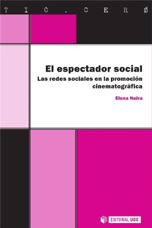 E-book El Espectador Social. Las Redes Sociales En La Promoción Cinematográfica