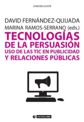 E-book Tecnologías De La Persuasión. Uso De Las Tic En Publicidad Y Relaciones Públicas
