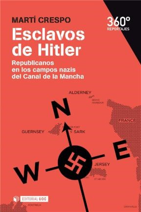 E-book Esclavos De Hitler. Republicanos En Los Campos Nazis Del Canal De La Mancha